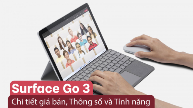 Surface Go 3: Chi tiết giá bán, thông số kỹ thuật và tính năng