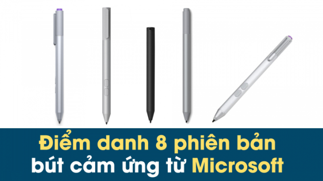 Điểm danh 8 phiên bản bút cảm ứng từ Microsoft