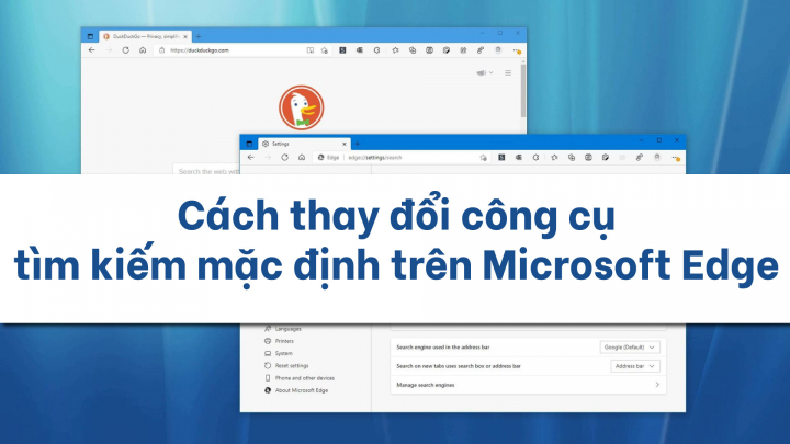 Cách thay đổi công cụ tìm kiếm mặc định trên Microsoft Edge