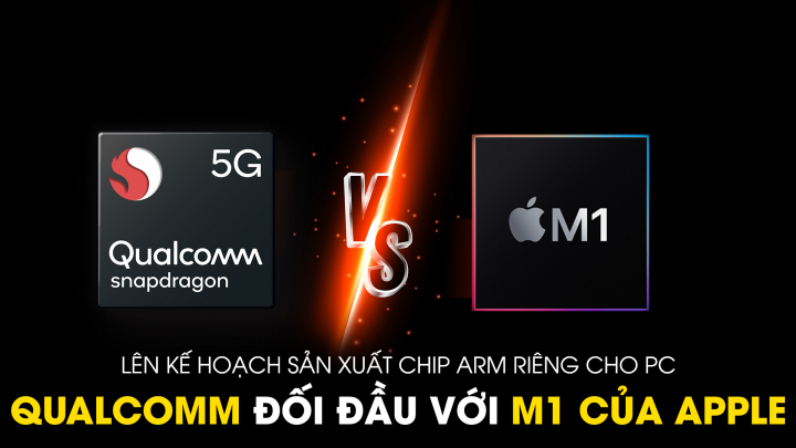 Qualcomm lên kế hoạch sản xuất chip ARM riêng cho PC, đối đầu với M1 của Apple