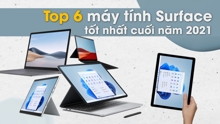 Top 6 máy tính Surface tốt nhất cuối năm 2021