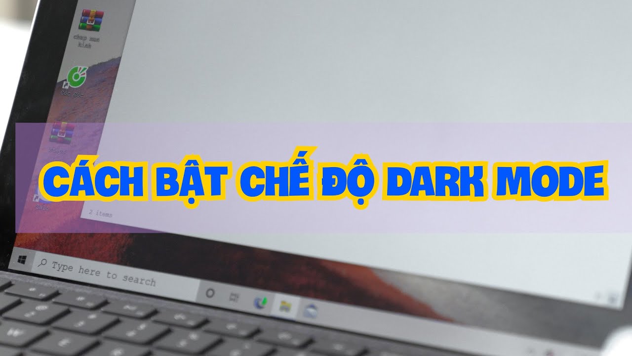 Cách bật chế độ Dark Mode trên Windows 10