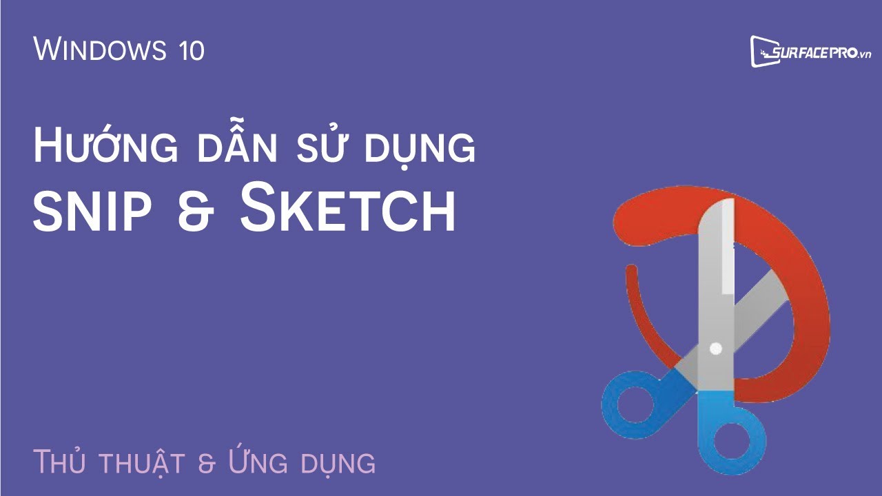 Hướng dẫn sử dụng Snip & Sketch trên Windows 10