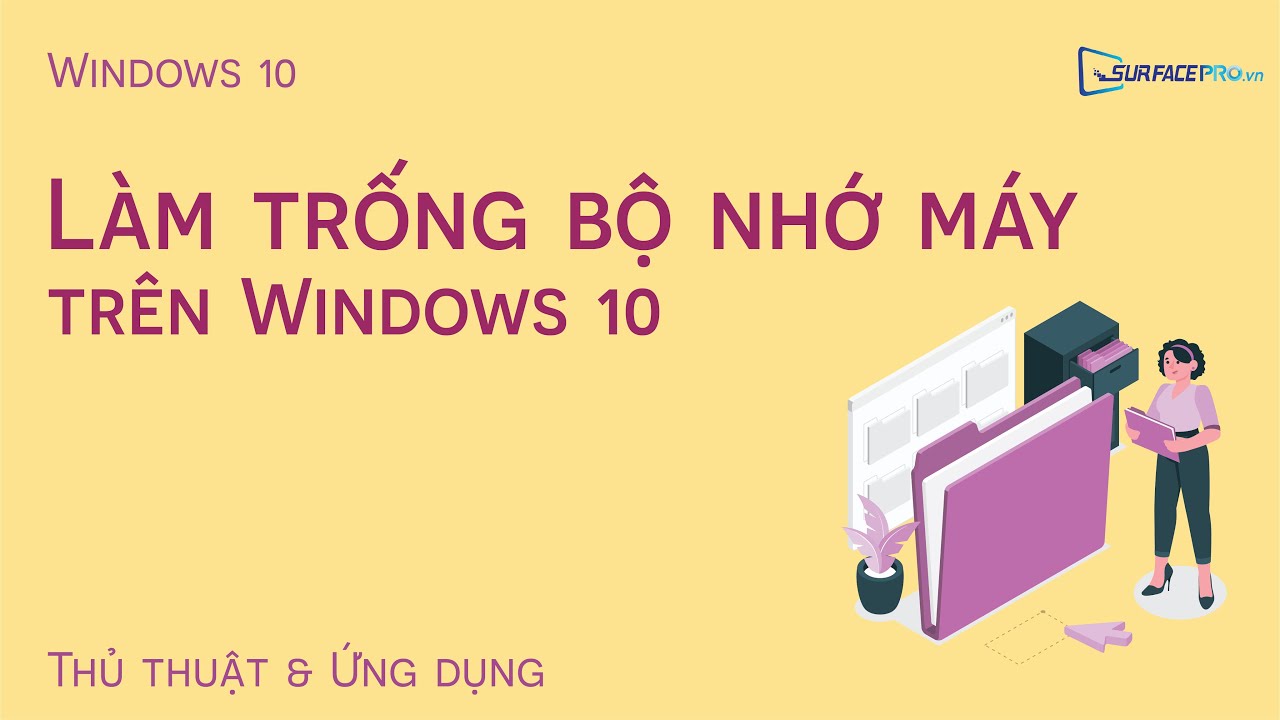 Làm trống bộ nhớ máy trên Windows 10