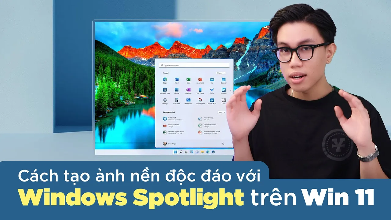 Cách tạo ảnh nền độc đáo với tính năng Windows Spotlight trên Windows 11!