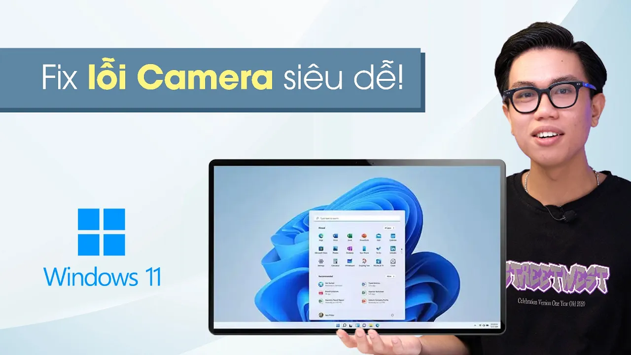 Sửa lỗi CAMERA (WEBCAM) KHÔNG HOẠT ĐỘNG trên Windows 11 NGAY TẠI NHÀ